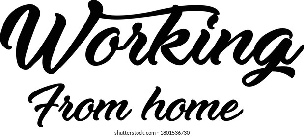 Work From Home Typography Design for print or use as poster, card, flyer or T Shirt 