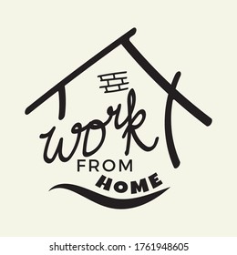 Trabajar desde casa. Afiche de tipografía. Ilustración de vectores de impresión con letras hecha a mano
