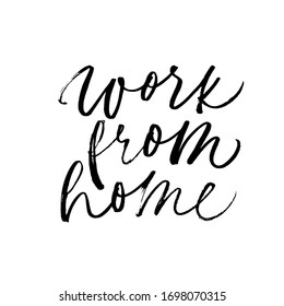 Work from home vector calligraphy slogan. Freelance, online job, remote working, home office. Hand drawn brush pen lettering isolated on white. Self isolation lettering, covid 19 prevention concept.