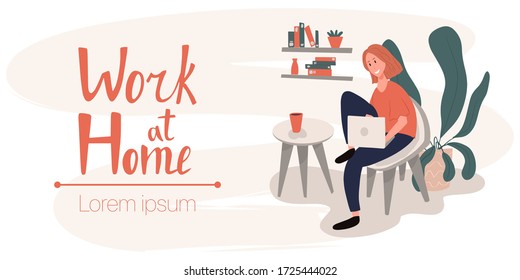 Work at home vector flat banner template with hand drawn lettering. Woman sitting at home in comfortable chair and working on laptop in quarantine. Freelance worker, self employed concept.