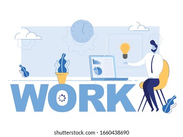 Work Inscription and Businessman Inspired by Successful Idea and Pleased with Work Results in Office. Man Cartoon Character Sitting at Computer. Employment and Career. Flat Vector Illustration.