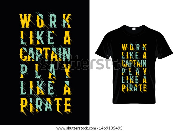 Work Like Captain Play Like Pirate Stock Vector Royalty Free 1469105495