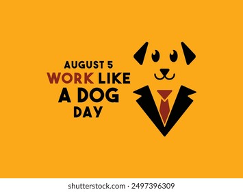 Work Like a Dog Day. August 5. Eps 10.