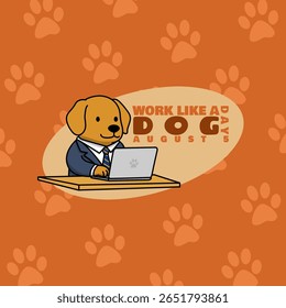 Work Like a Dog Day to celebrate on August 5th. Illustration of a cute dog working on a laptop on a desk on an orange background.