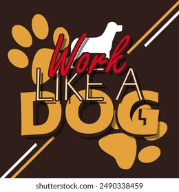 Work Like a Dog Day event animal banner. Dog and paw icon with bold text on dark brown background to celebrate on August 5th