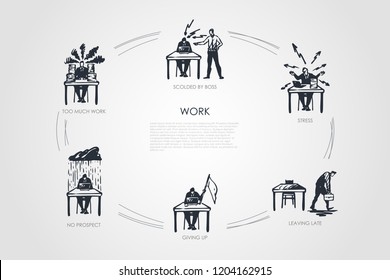 Work - too much work, no respect, giving up, leaving late, stress, scolded by boss vector concept set. Hand drawn sketch isolated illustration