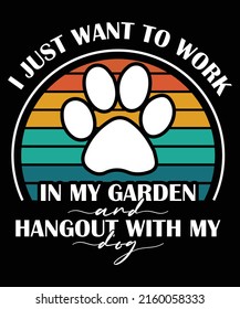 Work In My Garden And Hangout With My Dog Funny Pet T-Shirt Dog Foot Print in Vintage Sunset