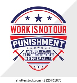 Work Is Not Our Punishment holiday printable vector illustration