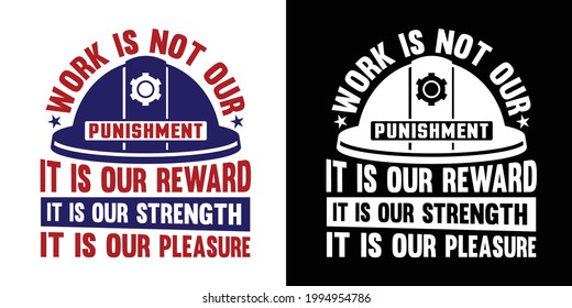 Work Is Not Our Punishment Printable Vector Illustration