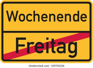 From work on friday into the weekend - german sign