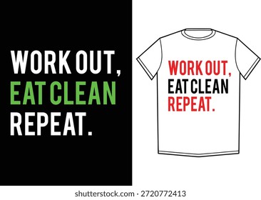 Ejercicio comer limpio repetir el diseño de la camiseta de tipografía de fitness