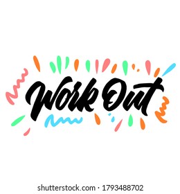 Work out hand lettering text. vector illustration.