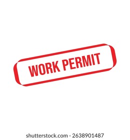 Work Permit Rubber Stamp. Red Rubber Grunge Stamp Vector Illustration