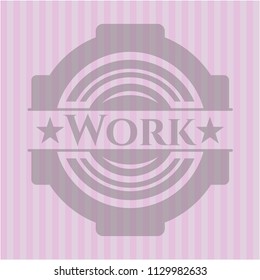 Work pink emblem. Retro