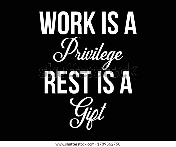 Work Privilege Beautiful Text Quote Tshirt Stock Vector Royalty Free 1789562750