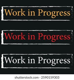 Work in progress, coming soon, sign vector