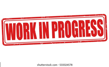 Work in progress grunge rubber stamp on white background, vector illustration - Shutterstock ID 533324578