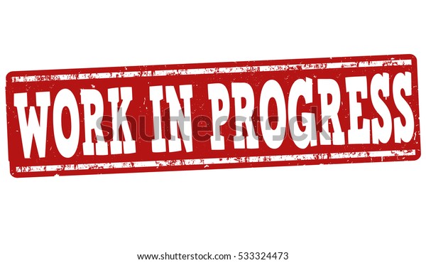 Work Progress Grunge Rubber Stamp On Stock Vector (Royalty Free ...