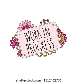 Work in Progress Sign with Flowers Doodle Vector on a white background