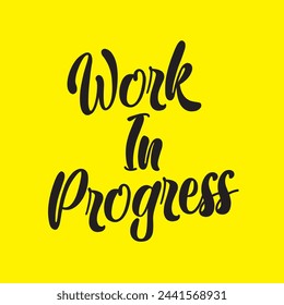 work in progress text on yellow background.