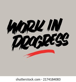 work in progress.vector illustration.hand drawn inscription.black letters on a gray background.modern typography design perfect for web design,social media,flyer,greeting card,poster,banner,bags,etc