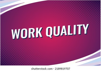 Work quality word concept vector illustration style for social media landing page, template, ui, web, mobile app, poster, banner, flyer, background, gift card, coupon, label, wallpaper
