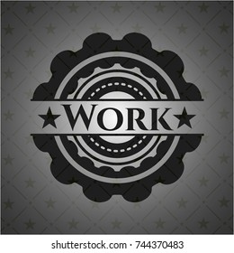Work realistic dark emblem