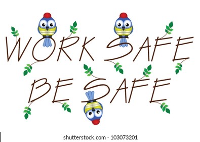 Work Safe Be Safe twig text isolated on white background