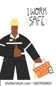 I work safe handwritten phrase poster and sticker design vector. Construction or factory industrial worker wearing hard hat, work clothing and boots. Worker LOTO box, locks, tags