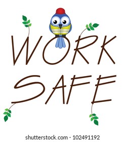 Work safe twig text with bird construction worker