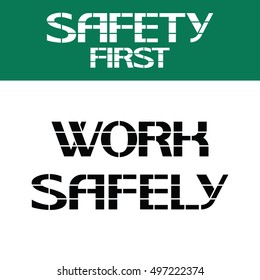 Work Safely Sign Safety First Sign Stock Vector (Royalty Free ...