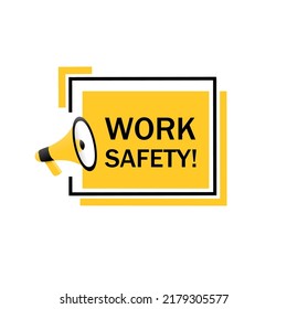 Work safety banner with megaphone. Vector illustration on white background.