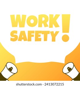Work safety sign. Flat, yellow, megaphone icons, work safety sign. Vector illustration