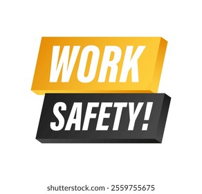 Work safety sign promoting workplace security and employee wellbeing