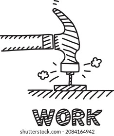 Work - sketchy vector illustration. The hammer hits the nail. 