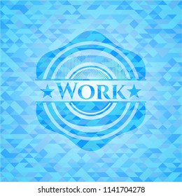 Work sky blue emblem with mosaic ecological style background