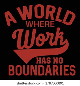 Work slogan typography graphic art for t shirt and other uses