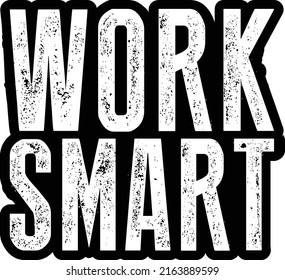 Work Smart Design And Vector File