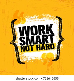 370 Work smart not hard Images, Stock Photos & Vectors | Shutterstock