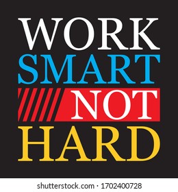 work smart not hard, quotes typography for print t shirt