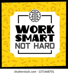 Work Smart Not Hard. Vector Illustration Poster.
