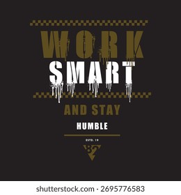 work smart slogan lettering abstract graphic t shirt print