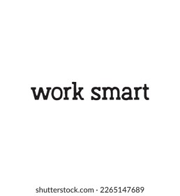 work smart text on white background.