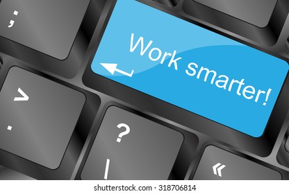 Work smarter. Computer keyboard keys with quote button. Inspirational motivational quote. Simple trendy design. Vector illustration