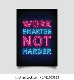 work smarter not harder for poster in neon style. modern quote inspiration neon signs. greeting card, invitation card, posters, flyer, light banner