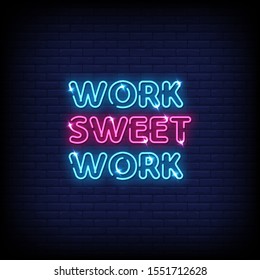Work Sweet Work Neon Signs Style Text Vector
