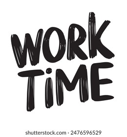 Work Time text lettering. Hand drawn vector art.