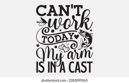 Can’t work today my arm is in a cast - Father's day svg typography t-shirt design. celebration in calligraphy text or font means jun father's day in the Middle East. Greeting templates, cards, mugs.