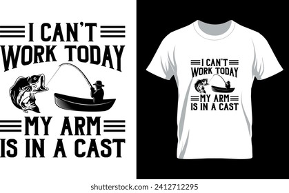 I Can’t Work Today My Arm Is In A Cast -T shirt design template