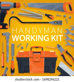 Work tools, construction, home repair and carpentry handyman working kit, vector poster. Woodwork and masonry building tools, hammer, drill and screwdriver, saw, plastering spatula and nail puller